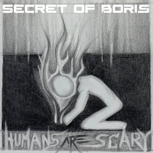 Humans Are Scary