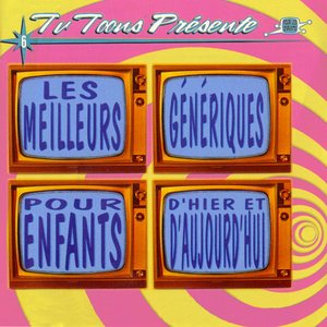 Tv Toons: Les Meilleurs Génériques Pour Enfants D'hier Et D'aujourd'hui, Vol. 6