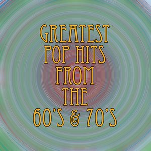 Greatest Pop Hits from the '60's & '70's