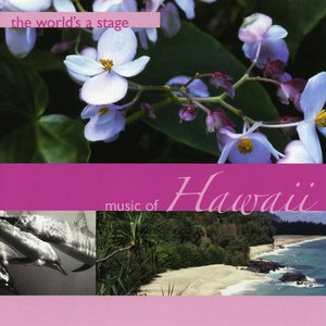 The World's a Stage - The Music of Hawaii