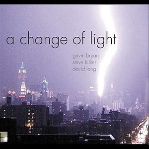 A Change of Light - Bryars, Hillier, Lang