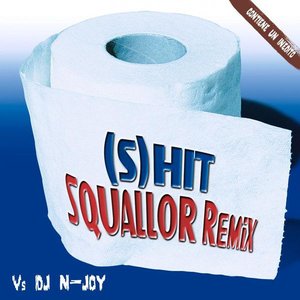 (S)Hit Squallor remix