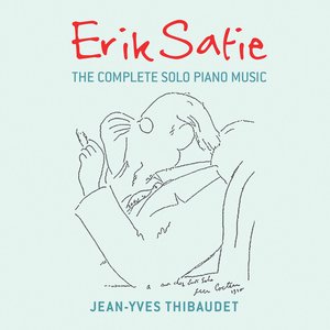 Erik Satie: The Complete Solo Piano Music