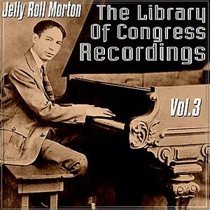 The Library Of Congress Recordings: Volume Three