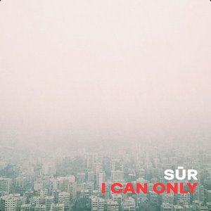 I can only