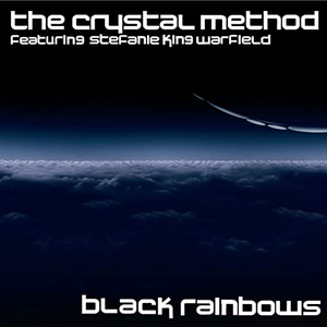The Crystal Method - Black Rainbows - Zortam Music