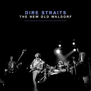 Dire Straits - The New Old Waldorf - Zortam Music