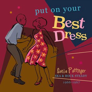 Put On Your Best Dress - Sonia Pottinger's Ska & Rock Steady 1966-67 (Expanded Version)