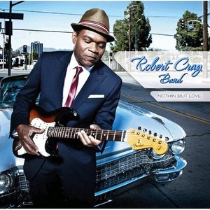 The Robert Cray Band - Nothin