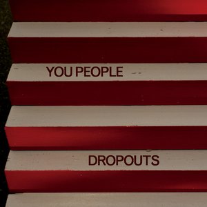Dropouts