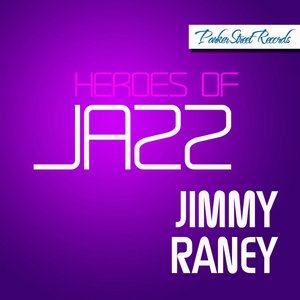 Heroes of Jazz Raney, Vol. 3