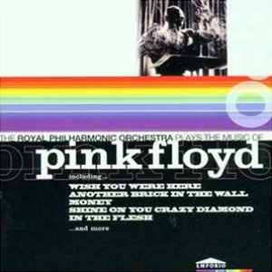 The Royal Philharmonic Orchestra Plays The Music Of Pink Floyd