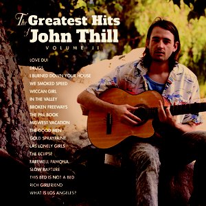The Greatest Hits of John Thill : Volume II