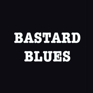 Bastard Blues