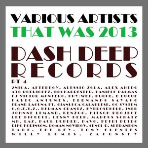 That Was 2013 Dash Deep Records, Pt. 4