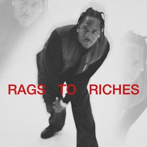 Rags to Riches