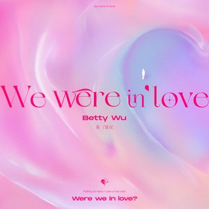 We Were In Love - Single