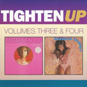 Tighten Up, Volumes Three & Four