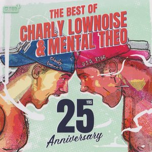 The Best Of Charly Lownoise & Mental Theo (25yrs Anniversary)