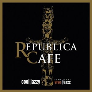 Republica Cafe Cool Jazzy