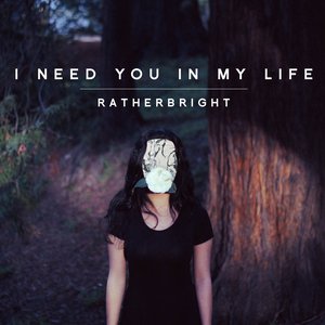 I Need You in My Life