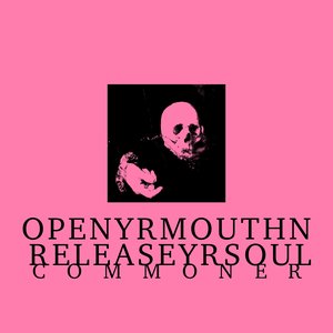 Imagen de 'Open Yr. Mouth N Release Yr. Soul'