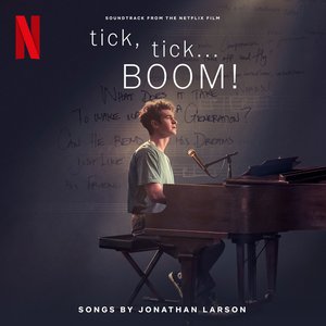 tick, tick… BOOM! Soundtrack from the Netflix Film