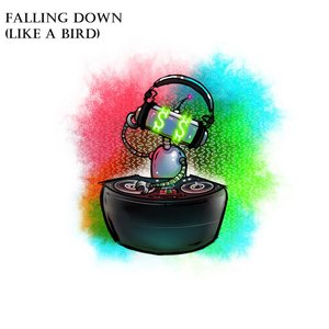 Falling Down (Like a Bird) - Single