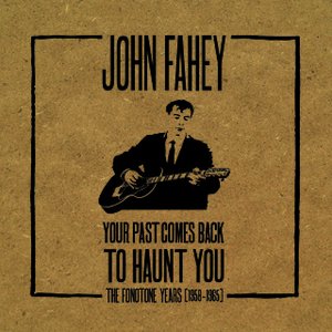 Your Past Comes Back to Haunt You (The Fonotone Years 1958–1965)