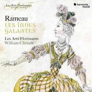 Rameau: Les Indes galantes, RCT 44