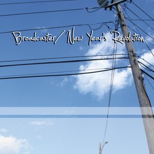 Broadcaster/New Year's Revolution split 7"