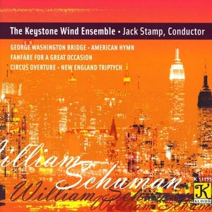 Schuman: George Washington Bridge / Prelude For A Great Occasion / New England Triptych
