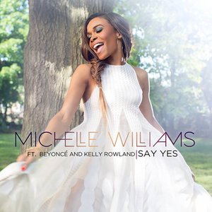Say Yes (feat. Beyoncé & Kelly Rowland) - Single