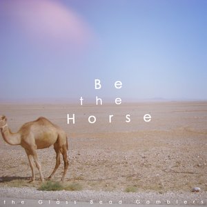 Be The Horse