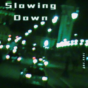 Slowing Down (Slowed and Reverb)