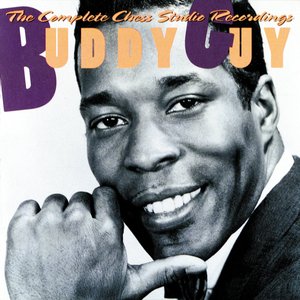 Buddy Guy: The Complete Chess Studio Recordings