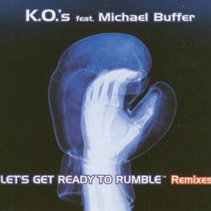 Let's Get Ready To Rumble (Remixes)