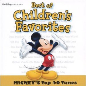 Best of Children's Favorites- Mickey's Top 40 Tunes