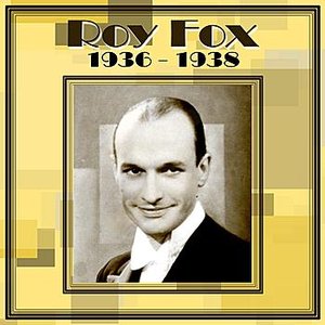 Roy Fox 1936-1938