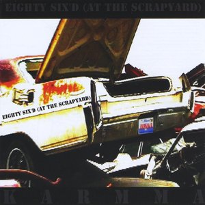 Eighty Six'd (At the Scrapyard)
