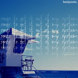 songs to get it out of my system