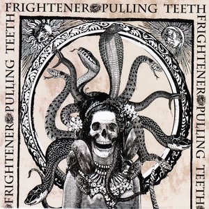 Pulling Teeth / Frightener (Split EP)