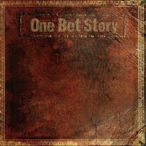 One Bet Story