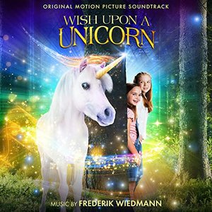 Wish Upon A Unicorn (Original Motion Picture Soundtrack)