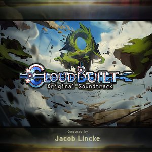 Cloudbuilt (Complete Original Soundtrack)