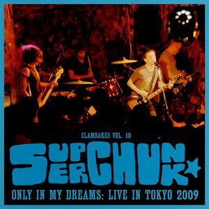 Clambakes Vol. 10 - Only in My Dreams - Live in Tokyo 2009