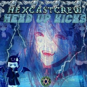 HEXCASTCREW///HEXD UP KICKS