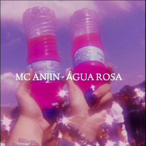 Mc Anjin - Água Rosa (sped up)