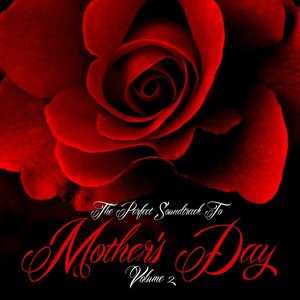 The Perfect Soundtrack for Mother's Day, Vol. 2