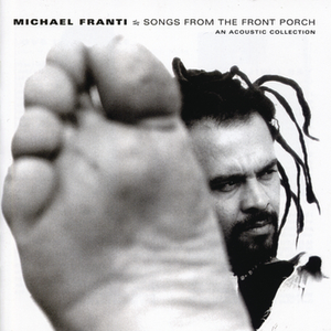 Michael Franti & Spearhead - Songs from the Front Porch - Zortam Music